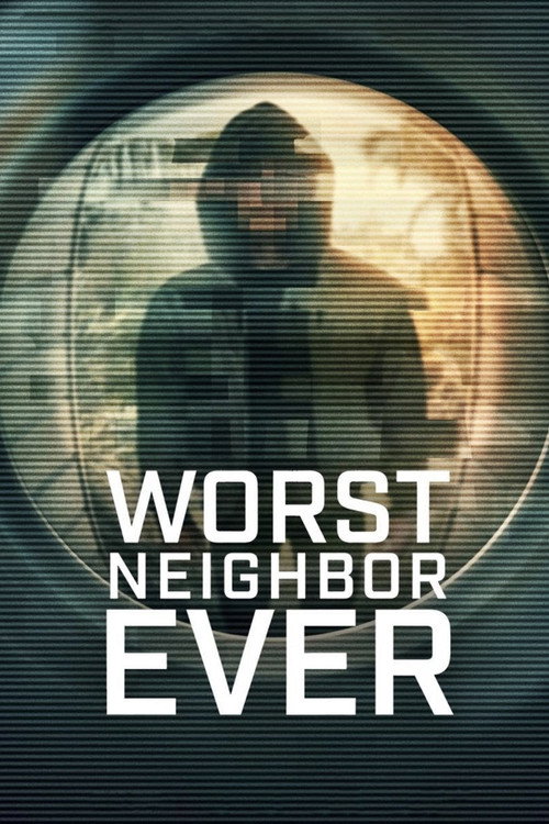 Worst Neighbor Ever dizi afişi