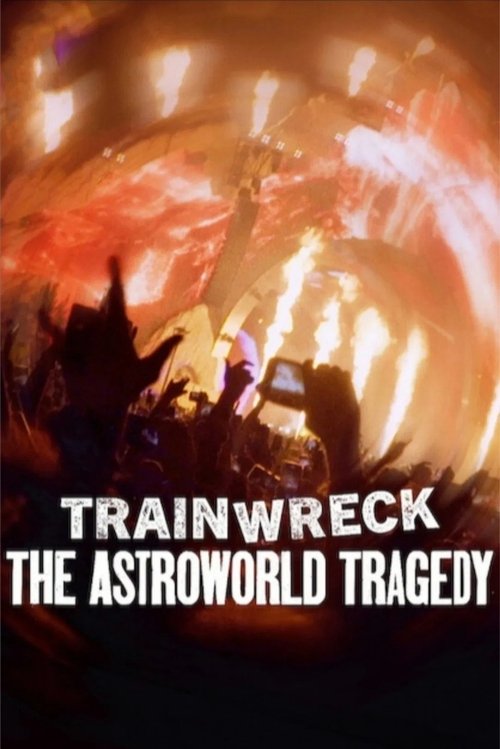Trainwreck: The Astroworld Tragedy film afişi