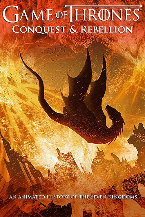 Game of Thrones – Conquest & Rebellion: An Animated History of the Seven Kingdoms (2017) film afişi
