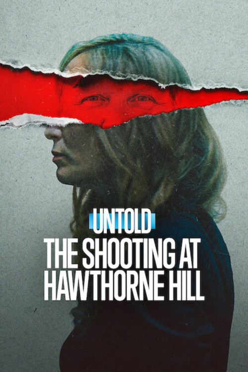 Untold: The Shooting at Hawthorne Hill film afişi