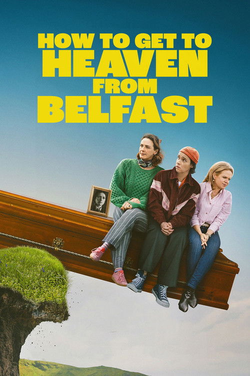 How to Get to Heaven from Belfast dizi afişi