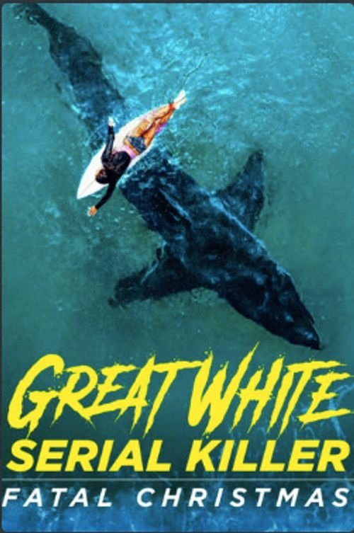 Great White Serial Killer: Fatal Christmas film afişi