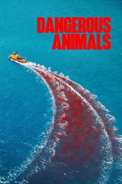 Dangerous Animals film afişi