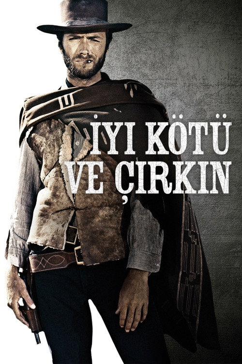 İyi, Kötü ve Çirkin film afişi