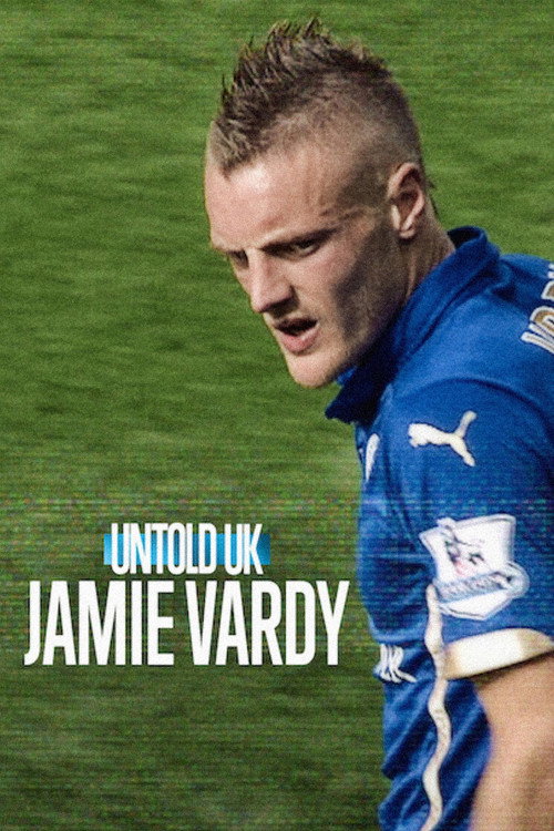 Perde Arkası - Birleşik Krallık: Jamie Vardy film afişi