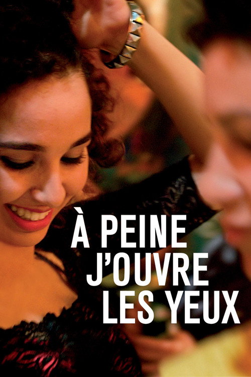 À peine j'ouvre les yeux film afişi