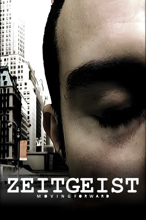Zeitgeist: Moving Forward film afişi