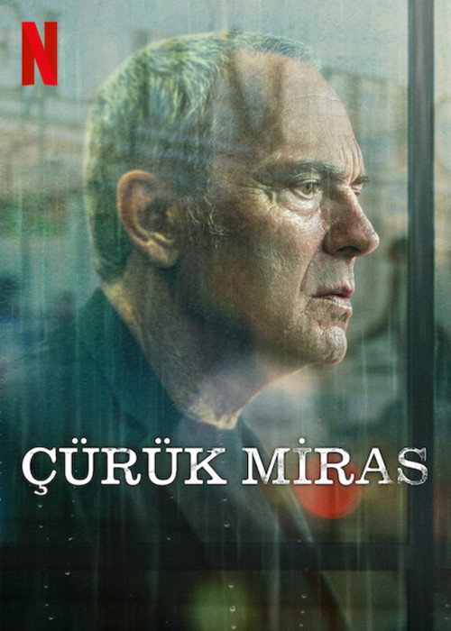 Çürük Miras dizi afişi
