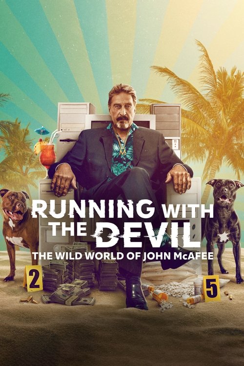 Running with the Devil: The Wild World of John McAfee film afişi