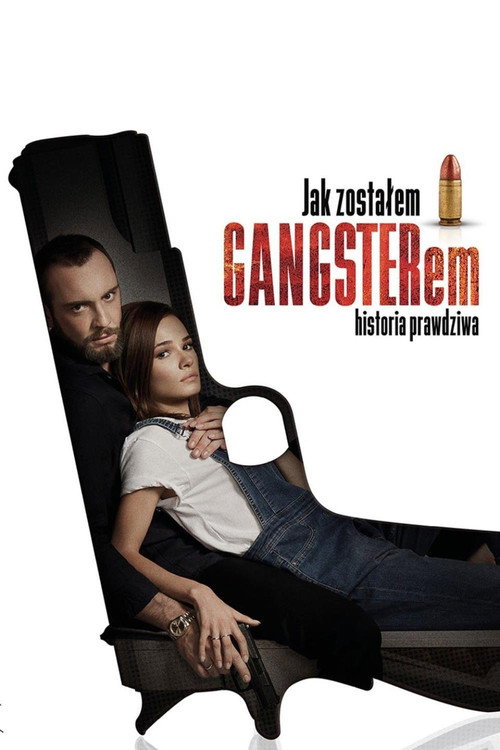 Jak zostalem gangsterem. Historia prawdziwa film afişi