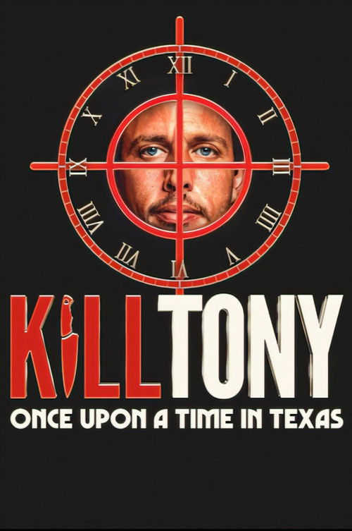 Kill Tony: Once Upon a Time in Texas film afişi