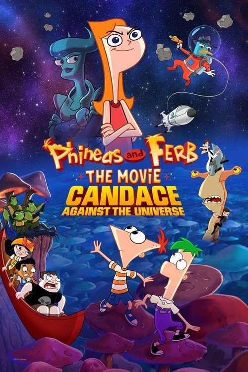 Phineas and Ferb: The Movie: Candace Against the Universe film afişi