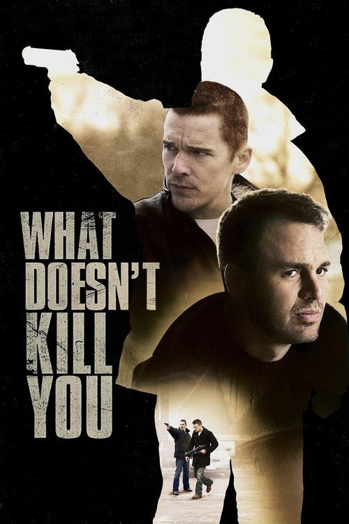 What Doesn't Kill You film afişi