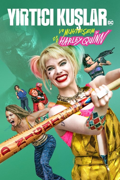 Birds of Prey: And the Fantabulous Emancipation of One Harley Quinn film afişi
