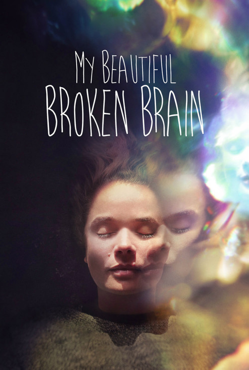 My Beautiful Broken Brain film afişi