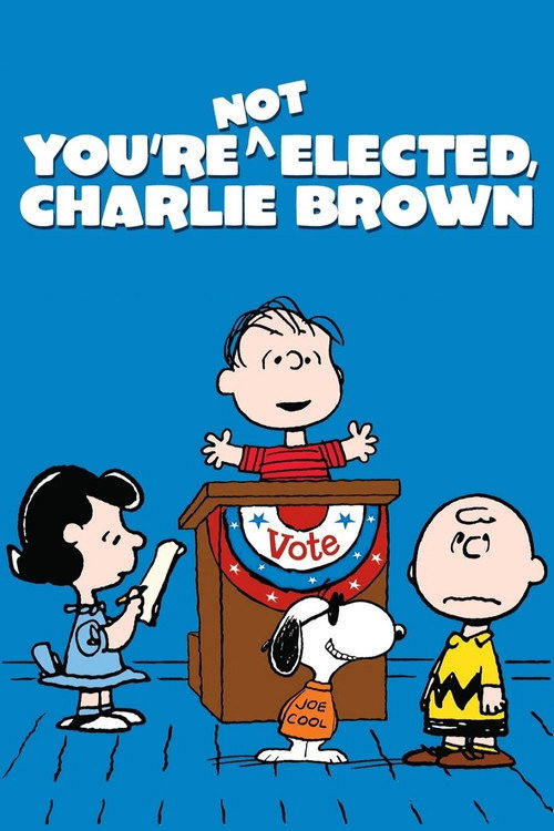 You're Not Elected, Charlie Brown film afişi