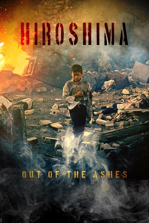 Hiroshima: Out of the Ashes film afişi