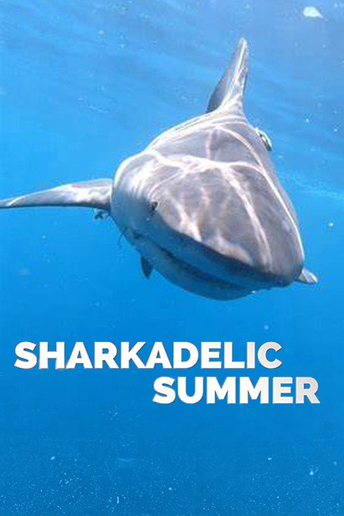 Sharkadelic Summer film afişi