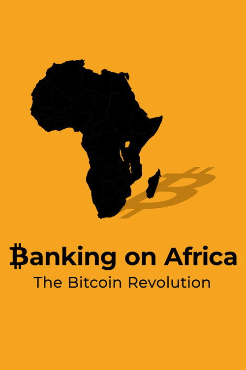 Banking on Africa: The Bitcoin Revolution film afişi