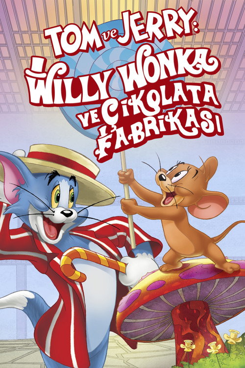 Tom ve Jerry: Willy Wonka ve Çikolata Fabrikası film afişi