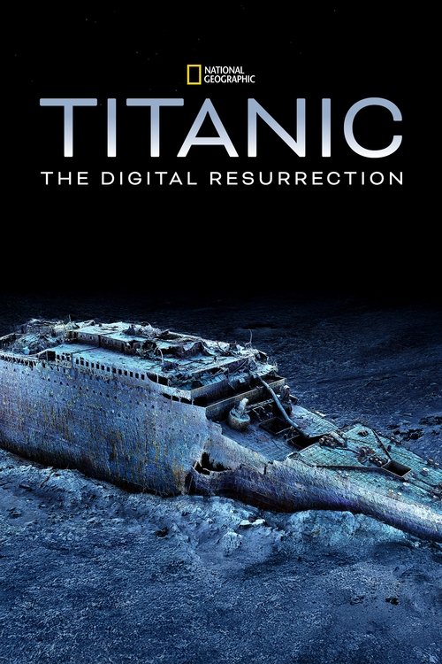 Titanic: The Digital Resurrection film afişi