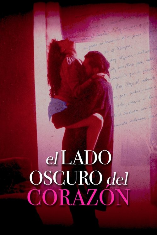 El lado oscuro del corazón film afişi