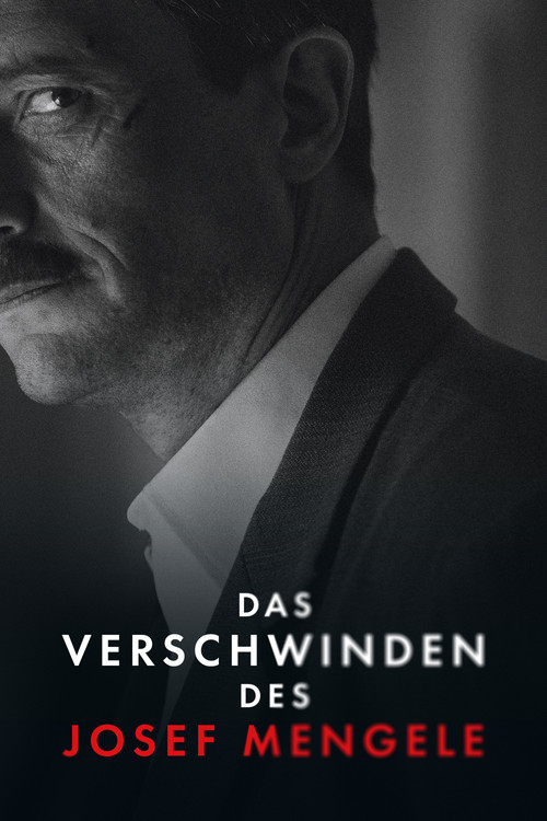 The Disappearance of Josef Mengele film afişi
