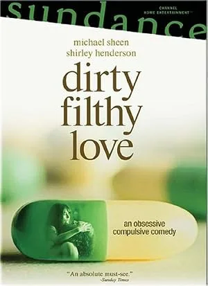 Dirty Filthy Love film afişi