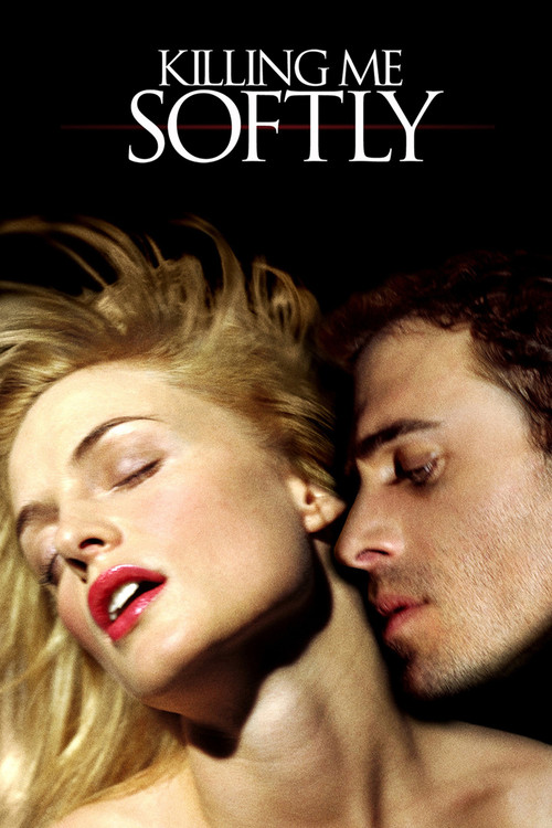 Killing Me Softly film afişi