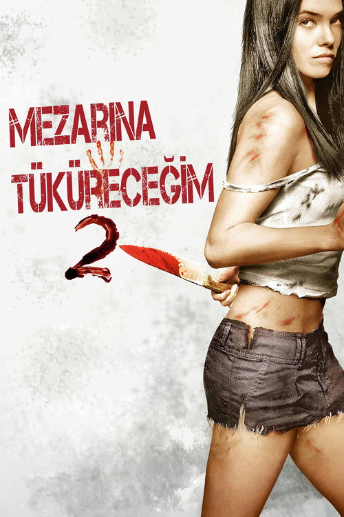 I Spit on Your Grave 2 film afişi