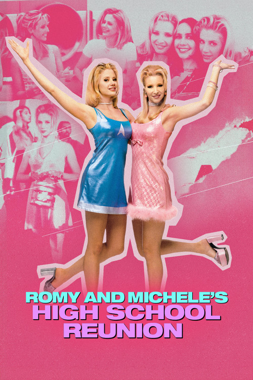 Romy and Michele's High School Reunion film afişi
